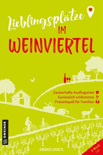 Lieblingsplätze im Weinviertel, Gabriele Dienstl - Paperback - 9783839206201