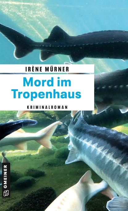Mord im Tropenhaus, Irène Mürner - Paperback - 9783839206317