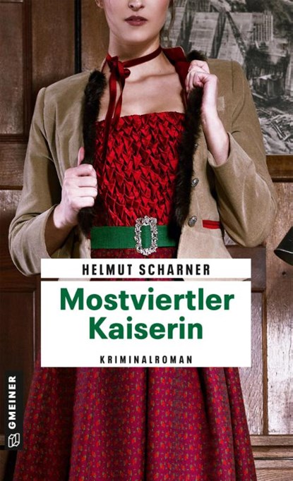 Mostviertler Kaiserin, Helmut Scharner - Paperback - 9783839206324