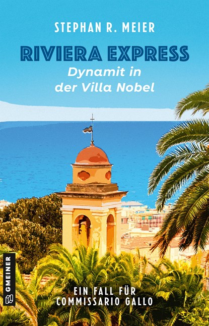 Riviera Express - Dynamit in der Villa Nobel, Stephan R. Meier - Paperback - 9783839206386