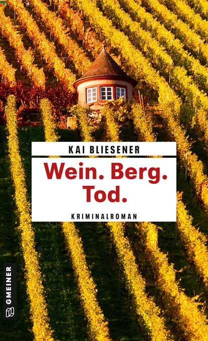 Wein. Berg. Tod., Kai Bliesener - Paperback - 9783839206560
