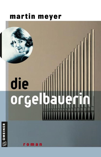Die Orgelbauerin, Martin Meyer - Paperback - 9783839206874