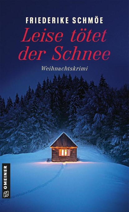 Leise tötet der Schnee, Friederike Schmöe - Paperback - 9783839207093