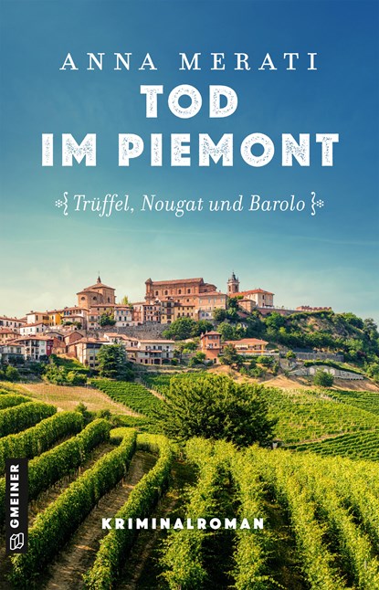 Tod im Piemont - Trüffel, Nougat und Barolo, Anna Merati - Paperback - 9783839207239