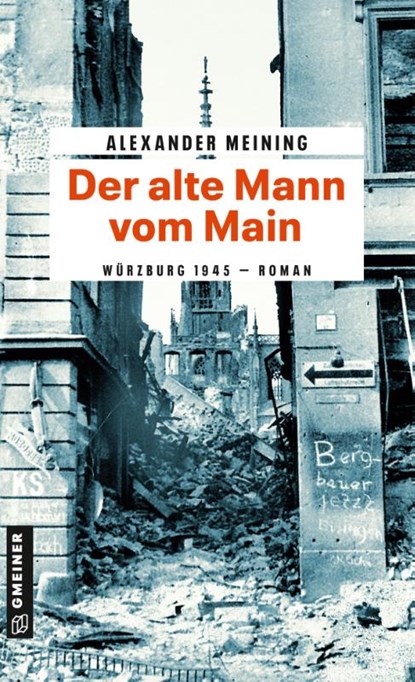 Der alte Mann vom Main, Alexander Meining - Paperback - 9783839207598