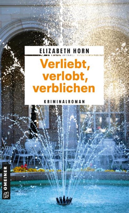 Verliebt, verlobt, verblichen, Elizabeth Horn - Paperback - 9783839207949