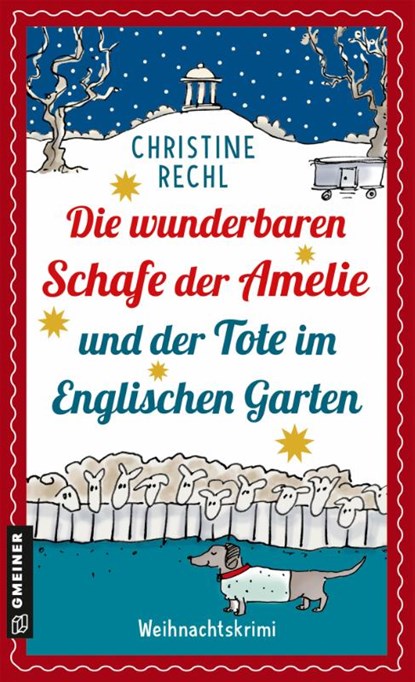 Die wunderbaren Schafe der Amelie und der Tote im Englischen Garten, Christine Rechl - Paperback - 9783839208670