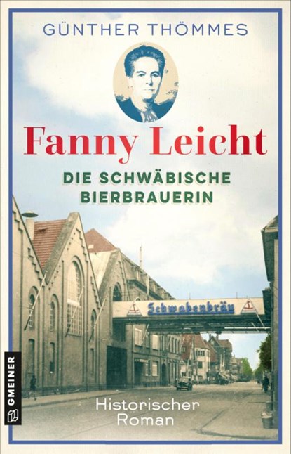 Fanny Leicht - Eine Frau und ihr schwäbisches Bierimperium, Günther Thömmes - Paperback - 9783839208731
