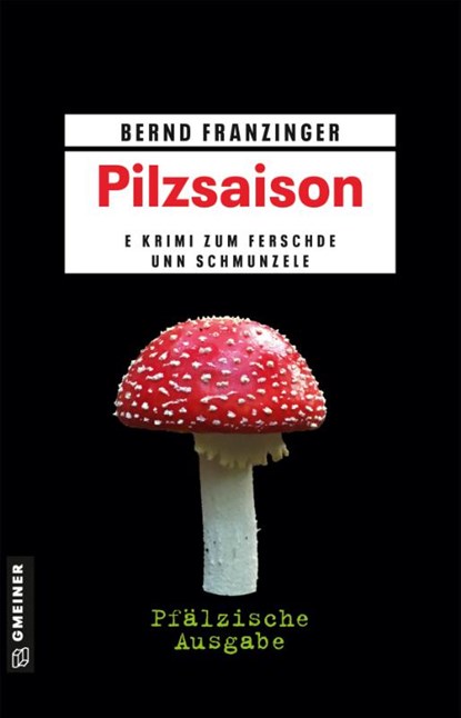 Pilzsaison - Pfälzische Ausgabe, Bernd Franzinger - Paperback - 9783839208984