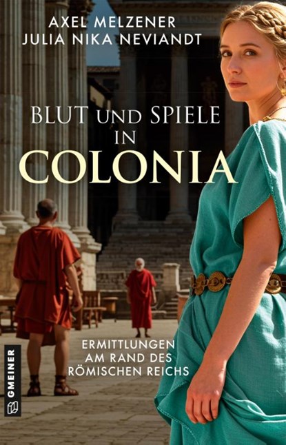 Blut und Spiele in Colonia, Axel Melzener ; Julia Nika Neviandt - Paperback - 9783839209035