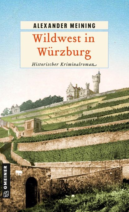 Wildwest in Würzburg, Alexander Meining - Paperback - 9783839209172