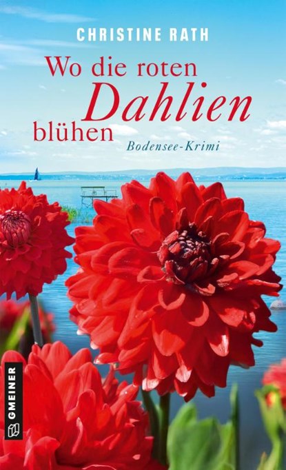 Wo die roten Dahlien blühen, Christine Rath - Paperback - 9783839209189