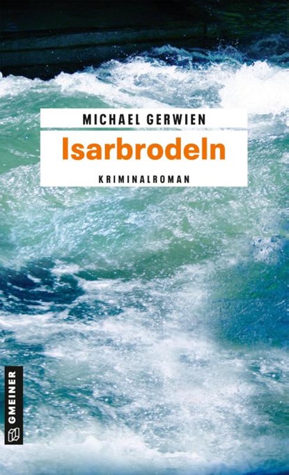 Isarbrodeln, Michael Gerwien - Paperback - 9783839212349
