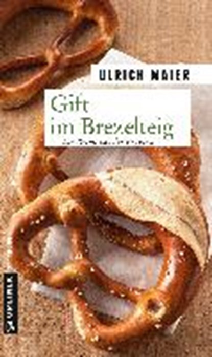 Gift im Brezelteig, MAIER,  Ulrich - Paperback - 9783839217726