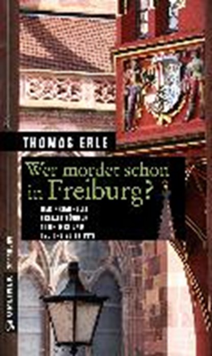 Wer mordet schon in Freiburg?, ERLE,  Thomas - Paperback - 9783839219669