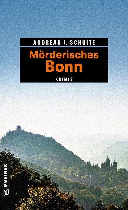 Mörderisches Bonn, Andreas J. Schulte - Paperback - 9783839220658