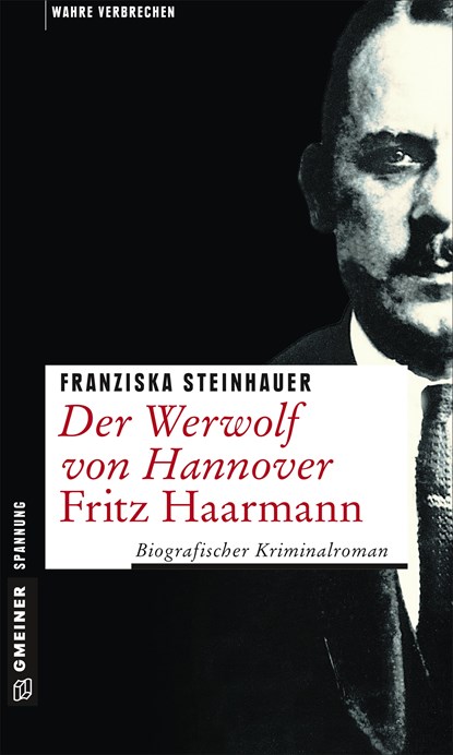 Der Werwolf von Hannover - Fritz Haarmann, Franziska Steinhauer - Paperback - 9783839220702