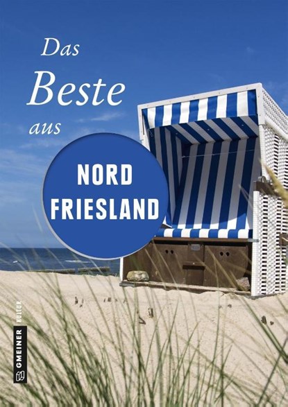 Das Beste aus Nordfriesland, Reinhard Pelte ; Andrea Reidt ; Werner Siems ; Constanze Wilken - Gebonden - 9783839221969