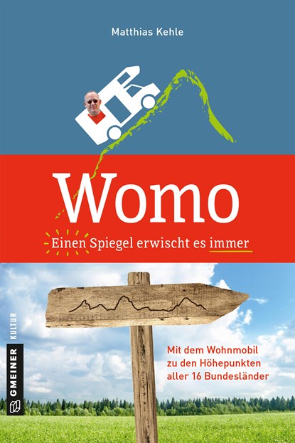 Womo - Einen Spiegel erwischt es immer, Matthias Kehle - Paperback - 9783839223109