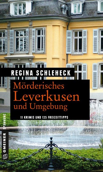 Mörderisches Leverkusen und Umgebung, Regina Schleheck - Paperback - 9783839223253