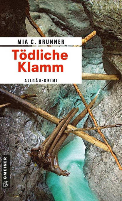 Tödliche Klamm, Mia C. Brunner - Paperback - 9783839224656