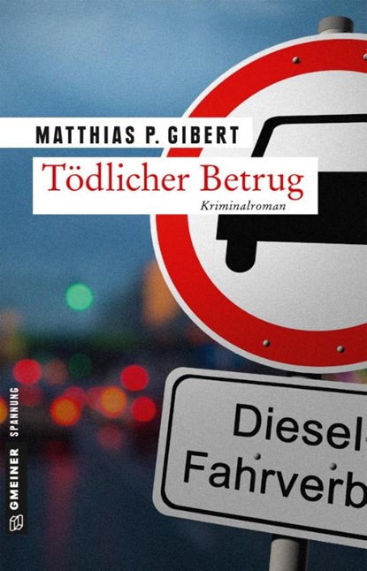 Tödlicher Betrug, Matthias P. Gibert - Paperback - 9783839224786