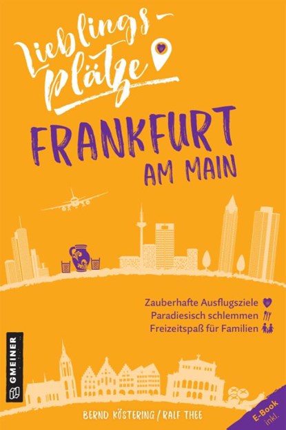 Lieblingsplätze Frankfurt am Main, Bernd Köstering ; Ralf Thee - Paperback - 9783839226179