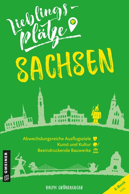 Lieblingsplätze Sachsen, Ralph Grüneberger - Paperback - 9783839226261