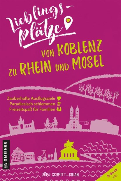 Lieblingsplätze von Koblenz zu Rhein und Mosel, Jörg Schmitt-Kilian - Paperback - 9783839226339
