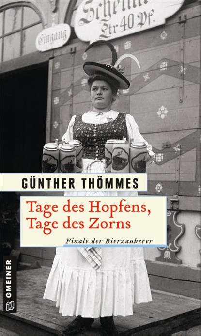 Tage des Hopfens, Tage des Zorns, Günther Thömmes - Paperback - 9783839227589