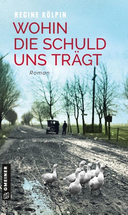 Wohin die Schuld uns trägt, Regine Kölpin - Paperback - 9783839227725