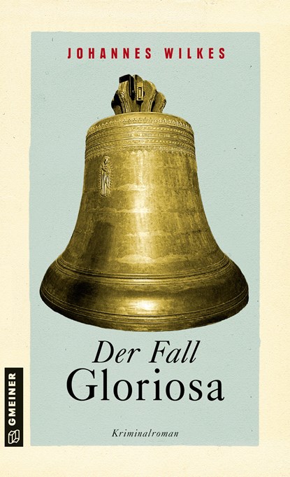 Der Fall Gloriosa, Johannes Wilkes - Paperback - 9783839228098