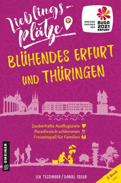 Lieblingsplätze Blühendes Erfurt und Thüringen, Lea Teschauer ; Daniel Seiler - Paperback - 9783839228371