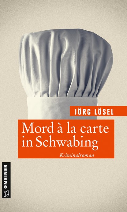 Mord à la carte in Schwabing, Jörg Lösel - Paperback - 9783839228418