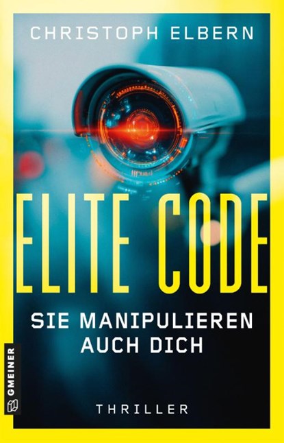 Elite Code - Sie manipulieren auch dich, Christoph Elbern - Paperback - 9783839280010