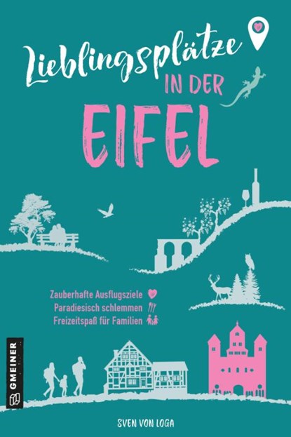 Lieblingsplätze in der Eifel, Sven von Loga - Paperback - 9783839280485