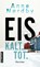 Eis. Kalt. Tot., Anne Nordby - Paperback - 9783839280577