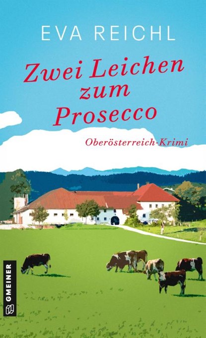 Zwei Leichen zum Prosecco, Eva Reichl - Paperback - 9783839280591