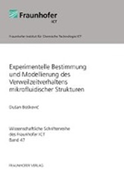 Experimentelle Bestimmung und Modellierung des Verweilzeitverhaltens mikrofluidischer Strukturen, BOSKOVIC,  Dusan - Paperback - 9783839602638