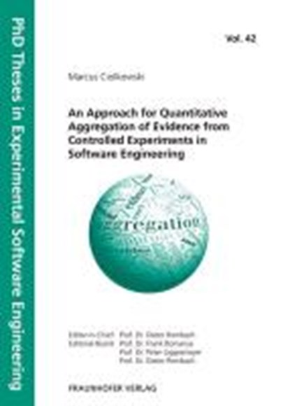 An Approach for Quantitative Aggregation of Evidence from Controlled Experiments in Software Engineering, CIOLKOWSKI,  Marcus ; Rombach, Dieter ; Liggesmeyer, Peter ; Bomarius, Frank - Paperback - 9783839604809