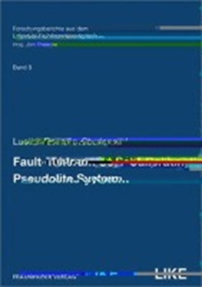 Fault-Tolerant Self-Calibrating Pseudolite System., PATIÑO-STUDENCKI,  Lucila - Paperback - 9783839609620