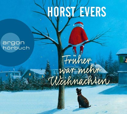 Früher war mehr Weihnachten, Horst Evers - AVM - 9783839816622