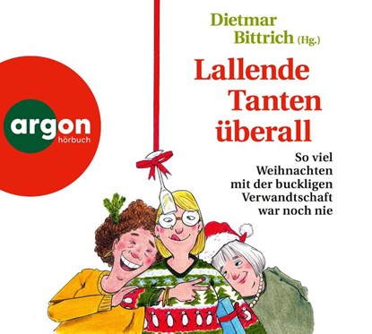 Lallende Tanten überall, Dietmar Bittrich - AVM - 9783839820643