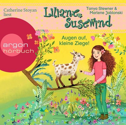 Liliane Susewind - Augen auf, kleine Ziege!, Tanya Stewner ; Marlene Jablonski - AVM - 9783839842775