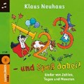 Neuhaus, K: 1, 2, 3 - und Spaß dabei!/CD | Neuhaus, Klaus ; Schulte, Tina | 