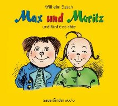 Max und Moritz, BUSCH,  Wilhelm ; Gilles, Anja Clarissa - AVM - 9783839847015