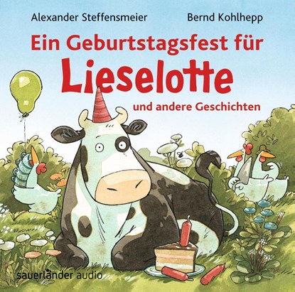 Ein Geburtstagsfest für Lieselotte und andere Geschichten, Alexander Steffensmeier - AVM - 9783839847169