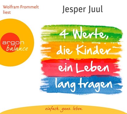 Vier Werte, die Kinder ein Leben lang tragen, Jesper Juul - AVM - 9783839880012