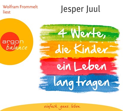Vier Werte, die Kinder ein Leben lang tragen, Jesper Juul - AVM - 9783839880012