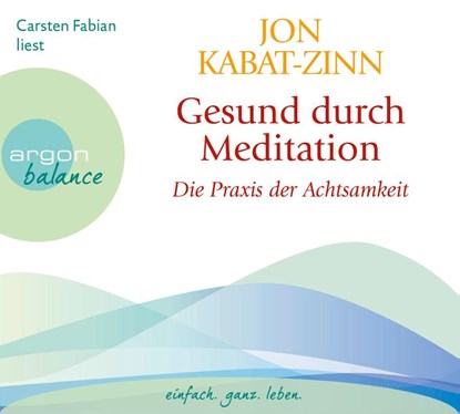 Gesund durch Meditation, Jon Kabat-Zinn - AVM - 9783839880241